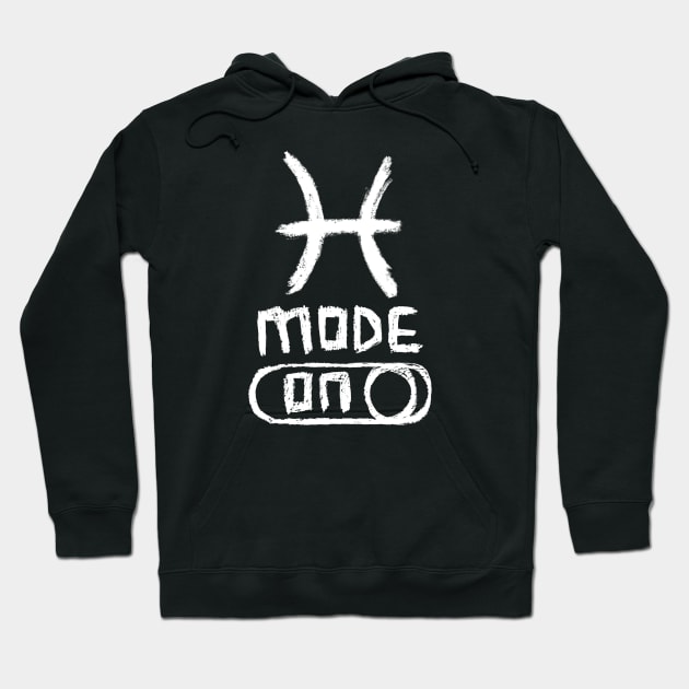 Pisces Mode ON, Zodiac Sign Hoodie by badlydrawnbabe